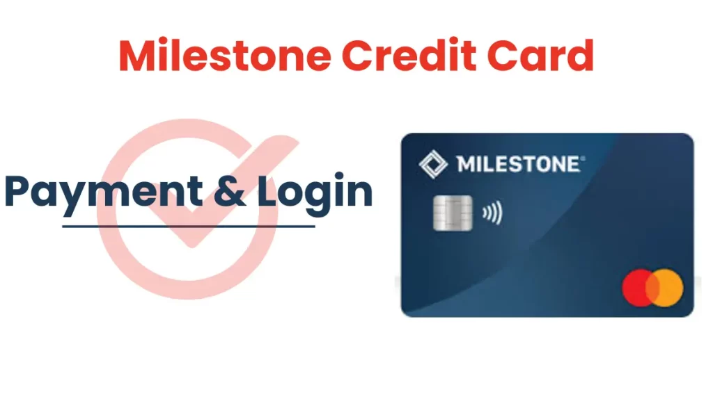 Milestone Credit Card Payment and Login